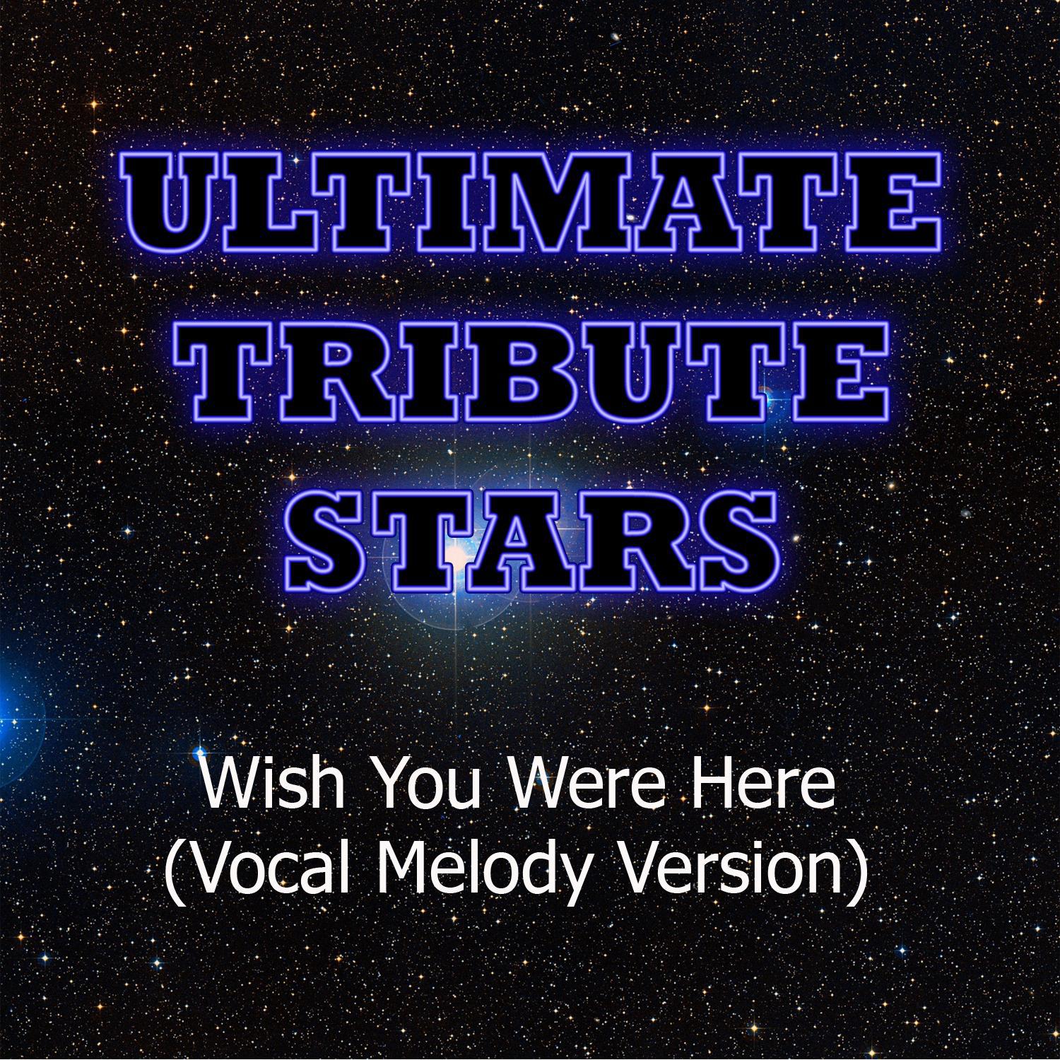 Avril Lavigne - Wish You Were Here (Vocal Melody Version)专辑