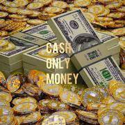 CASH ONLY MONEY