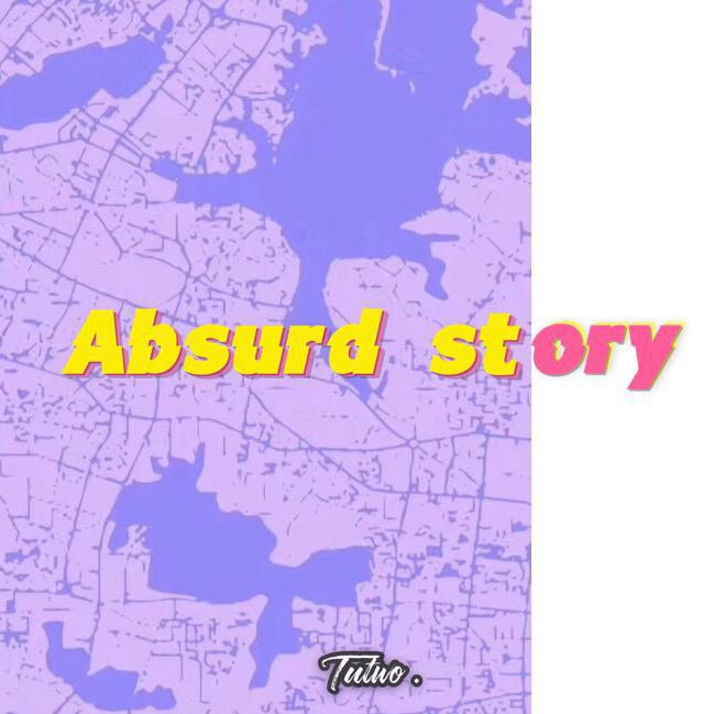 Tutwo凸妹 - Absurd Story