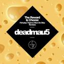 The Reward Is Cheese (Remixes) 专辑