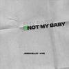 John Kelley - Not My Baby (feat. Hym)