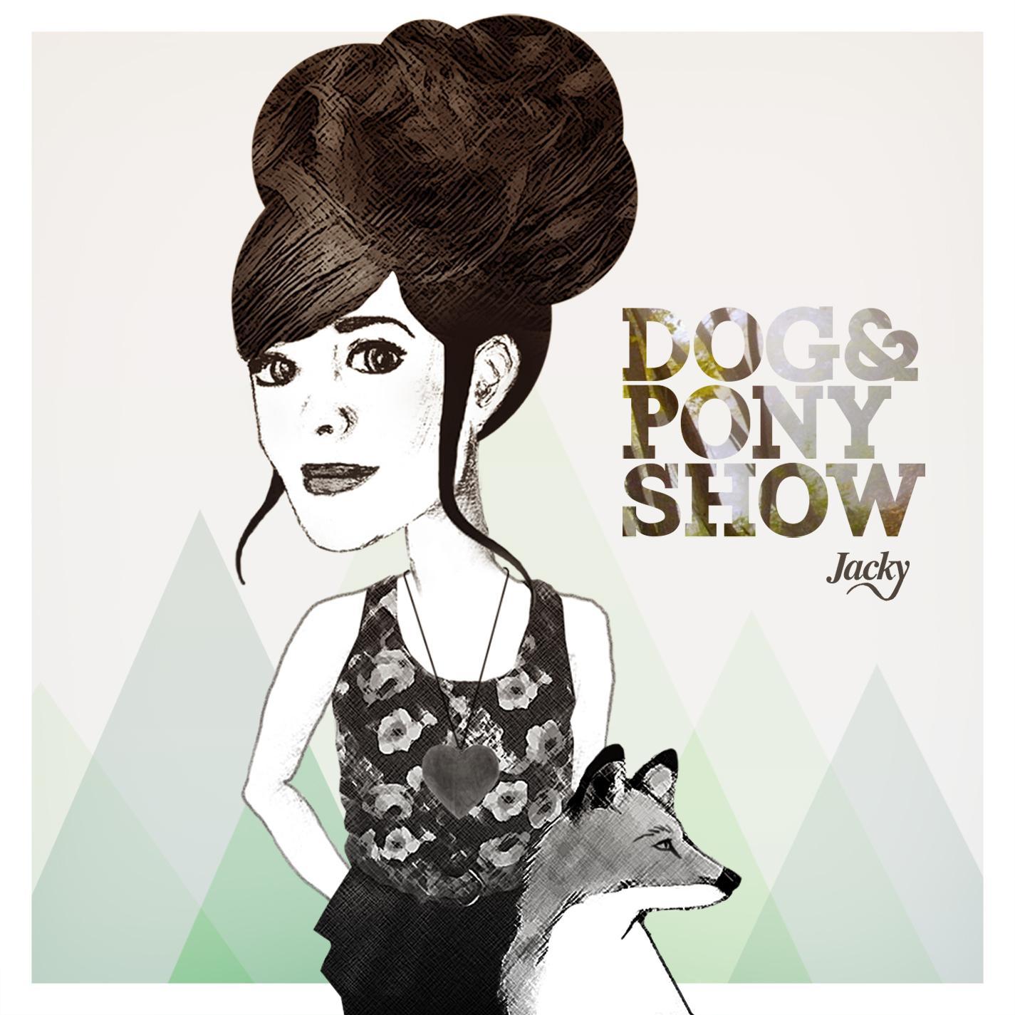 Dog & Pony Show