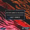 Victor Garde & Velasko - Last Dance (Radio Edit)