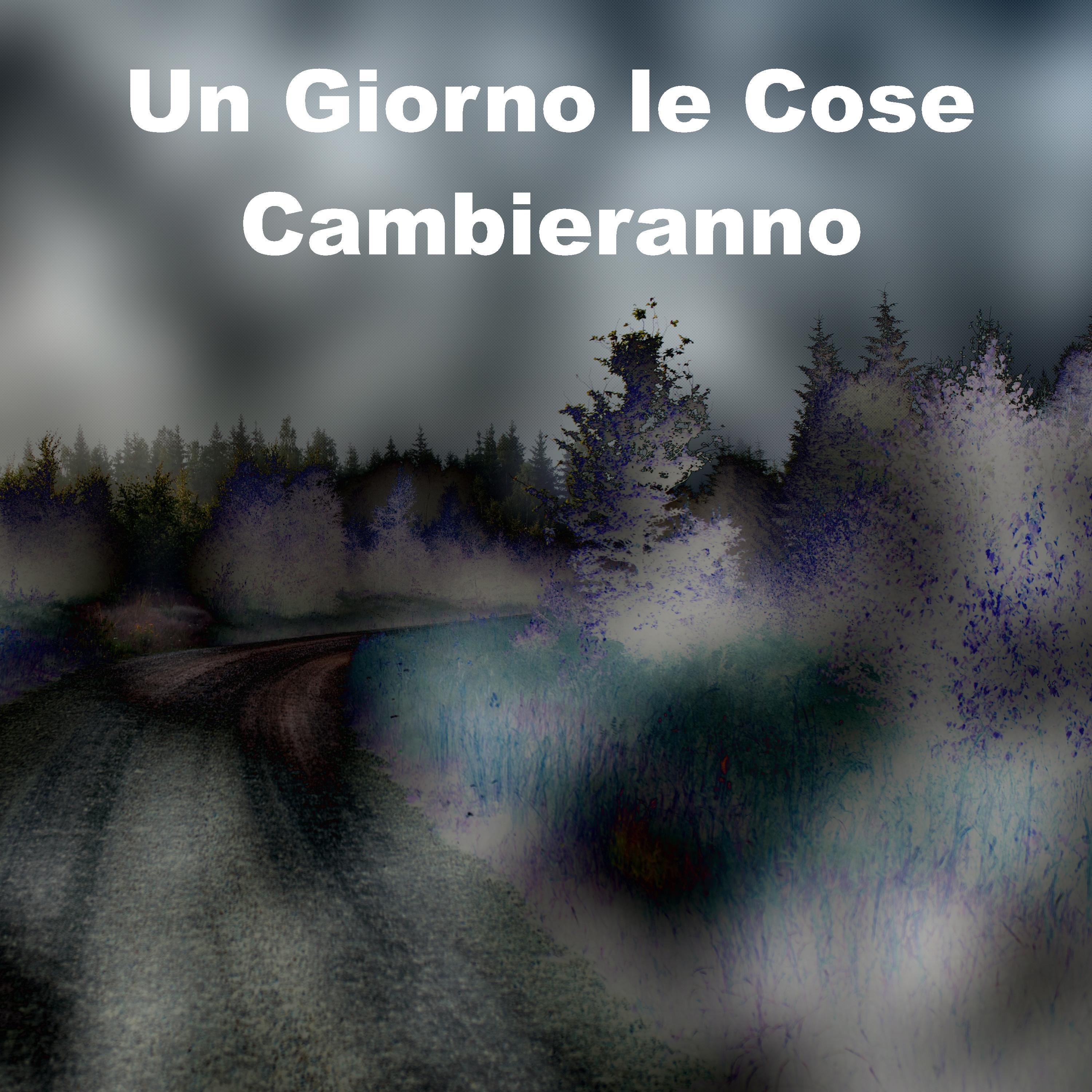 Un Giorno le Cose Cambieranno