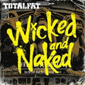 Wicked and Naked