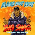 Man's Not Hot (P Montana Afrobeat Mix)专辑