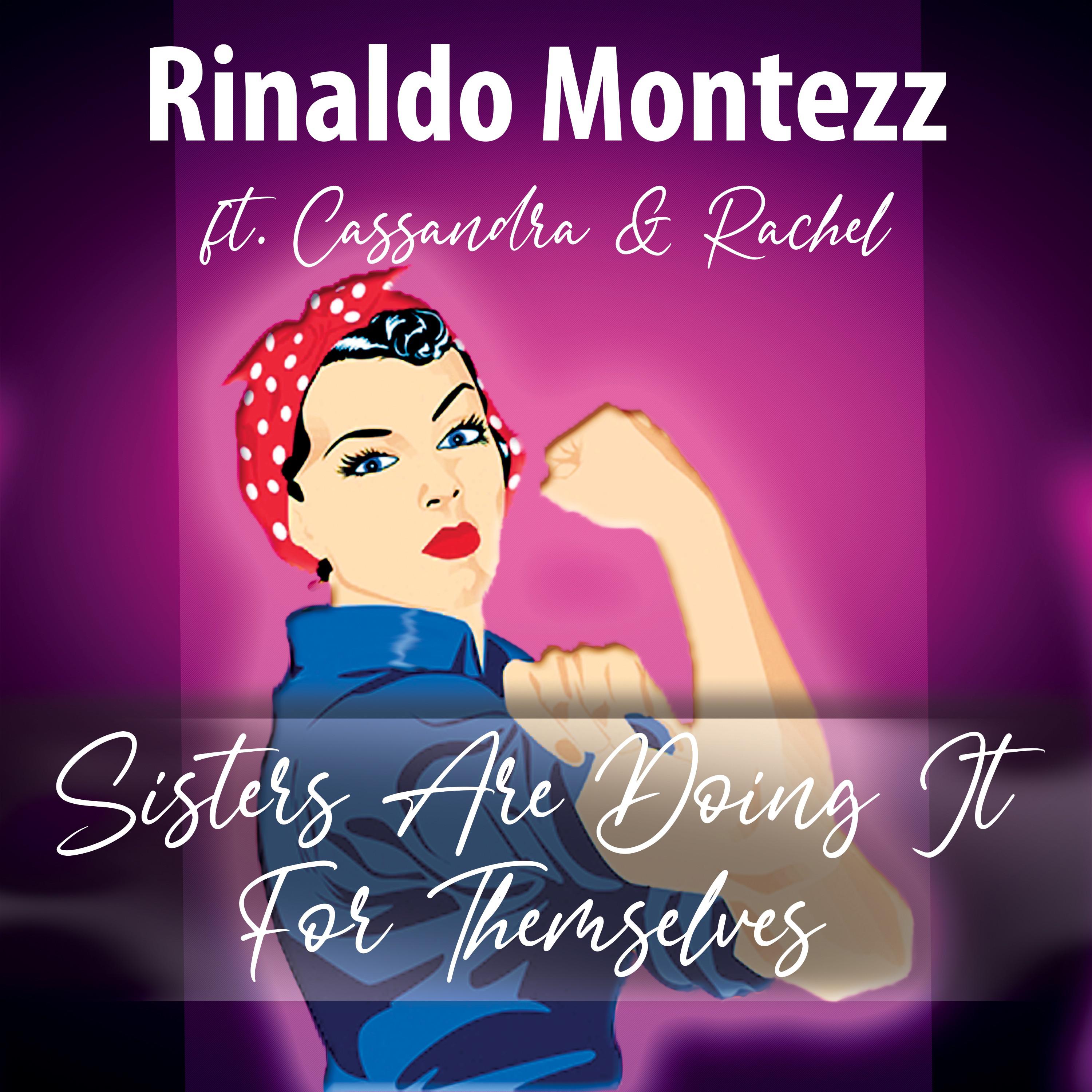 Rinaldo Montezz - Sisters Are Doing It for Themselves (Extended Mix)