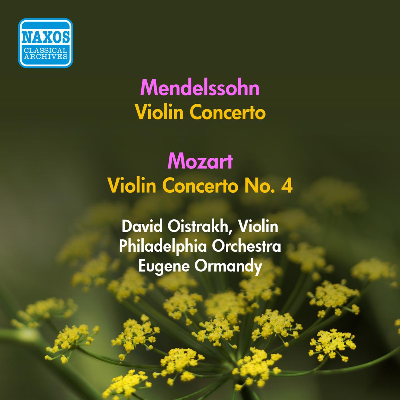MENDELSSOHN, F.: Violin Concerto in E Minor / MOZART, W.A.: Violin Concerto No. 4 (Oistrakh) (1955)
