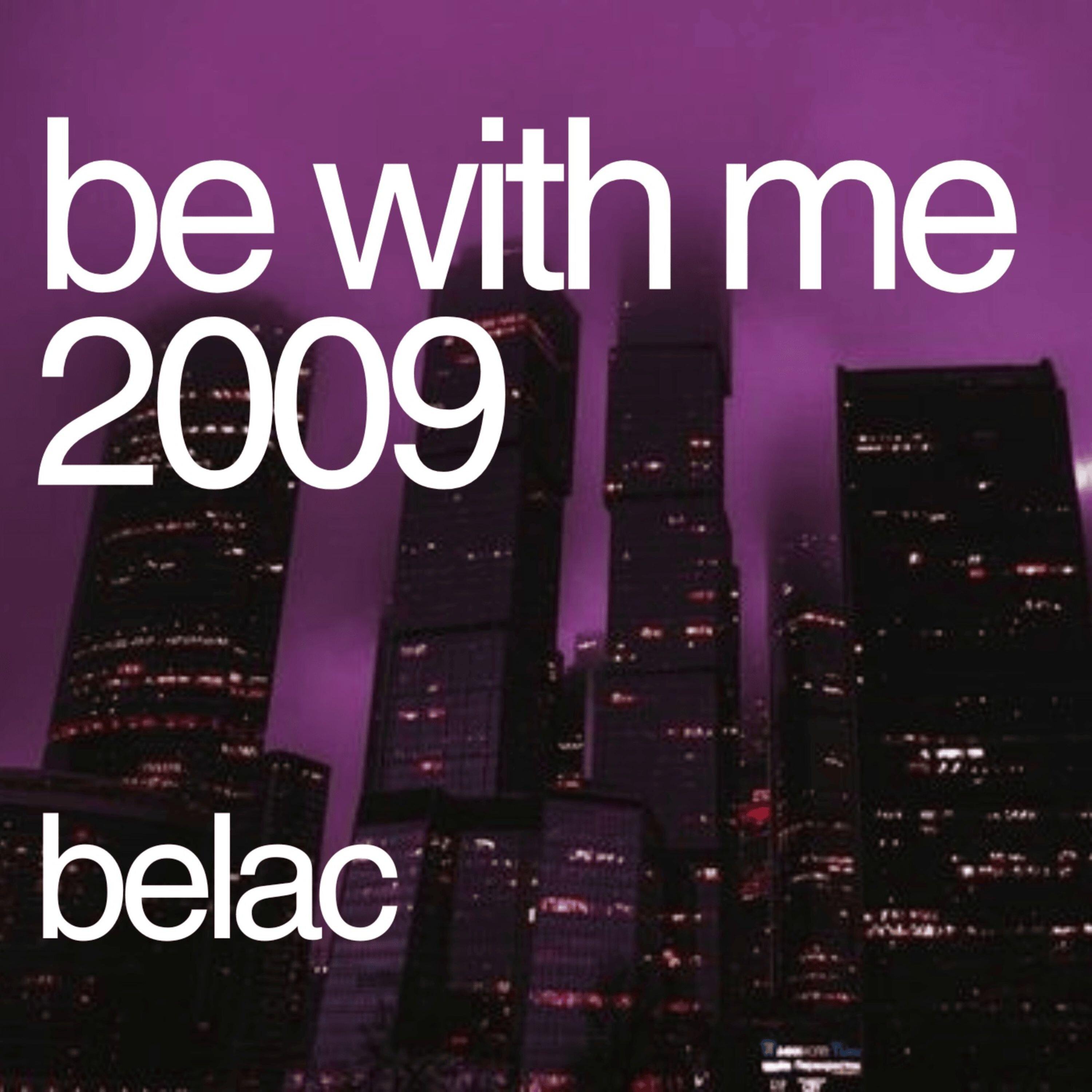 Be With Me 2009