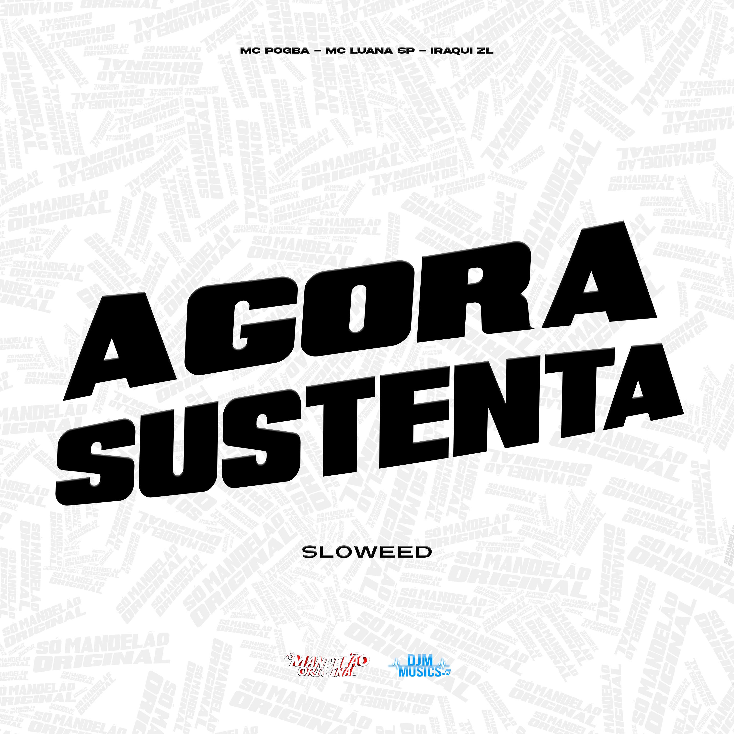 Agora Sustenta Sloweed