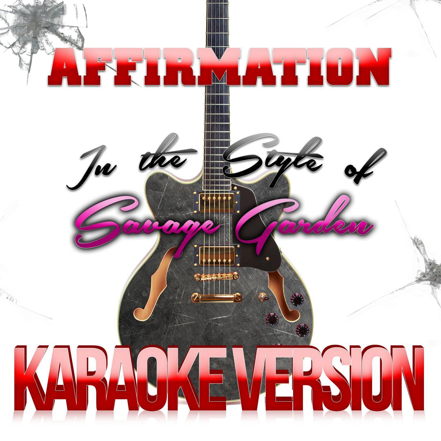 Affirmation (In the Style of Savage Garden) [Karaoke Version] - Single专辑