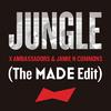 Jamie N Commons - Jungle (The MADE Edit)