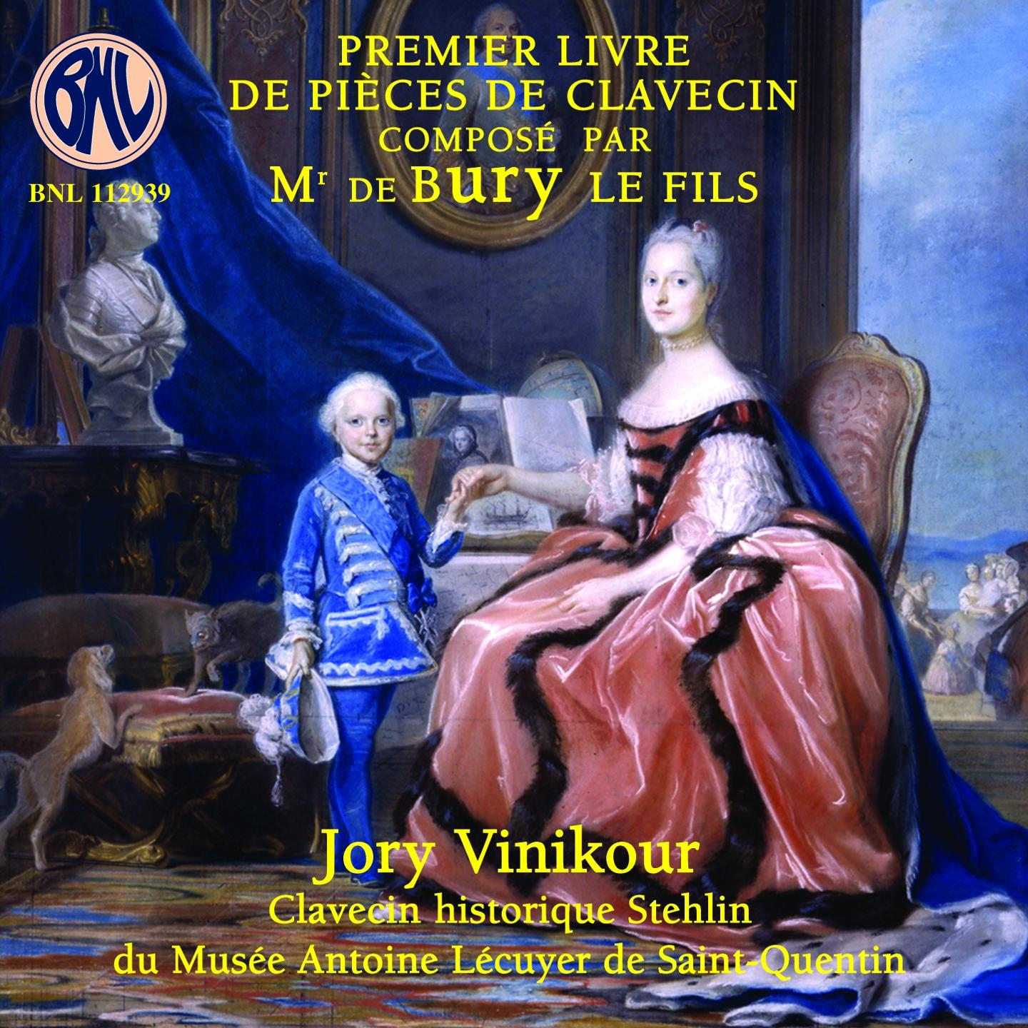 Bury: Premier livre de pièces de clavecin (Clavecin historique Stehlin du Musée Antoine Lécuyer - Saint-Quentin)