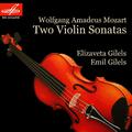 Gilels & Mozart: Two Violin Sonatas