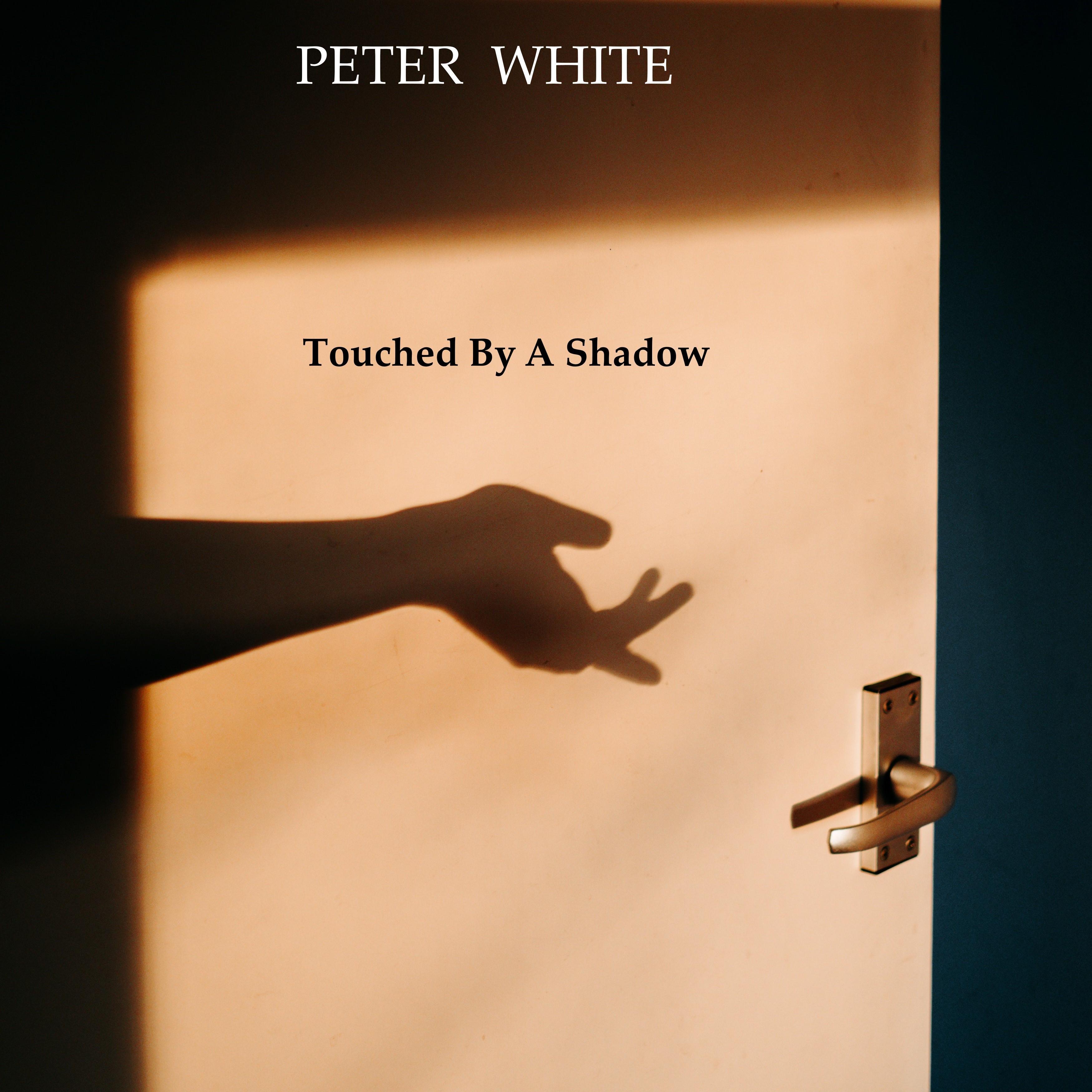 Touched By A Shadow