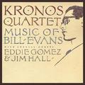 Kronos Quartet: Music of Bill Evans