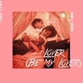 Lover(Be My Lover)