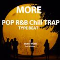 POP Chill RnB Trap TYPE BEAT专辑