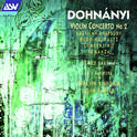 Dohnányi: Violin Concerto No. 2; American Rhapsody; Wedding Waltz; Harp Concertino etc专辑