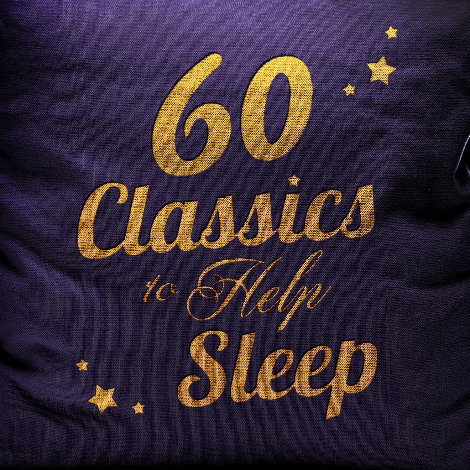 60 Classics to Help Sleep专辑