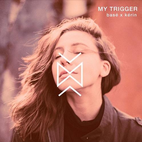 My Trigger (Basé Remix)专辑