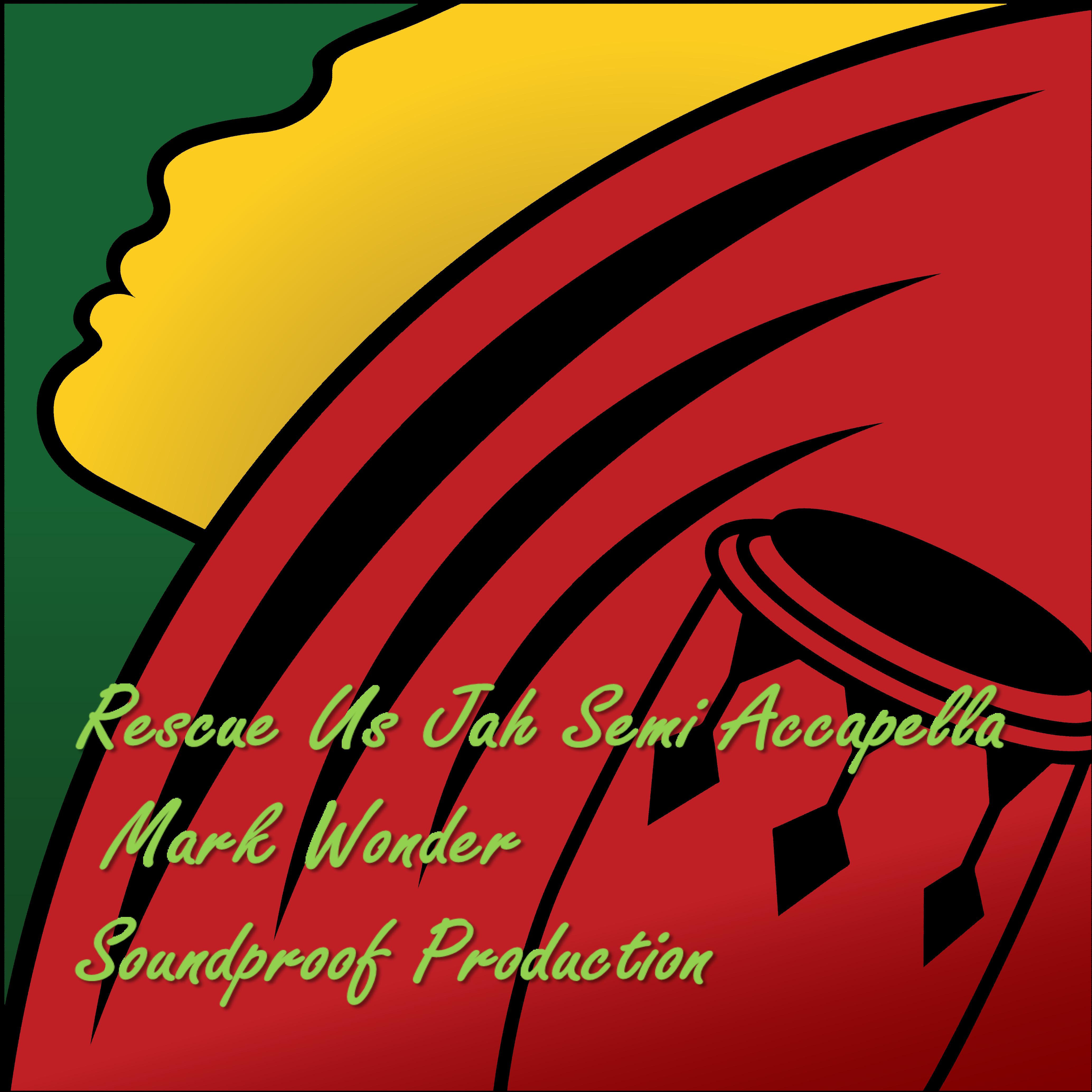 Rescue Us Jah - Semi Accapella