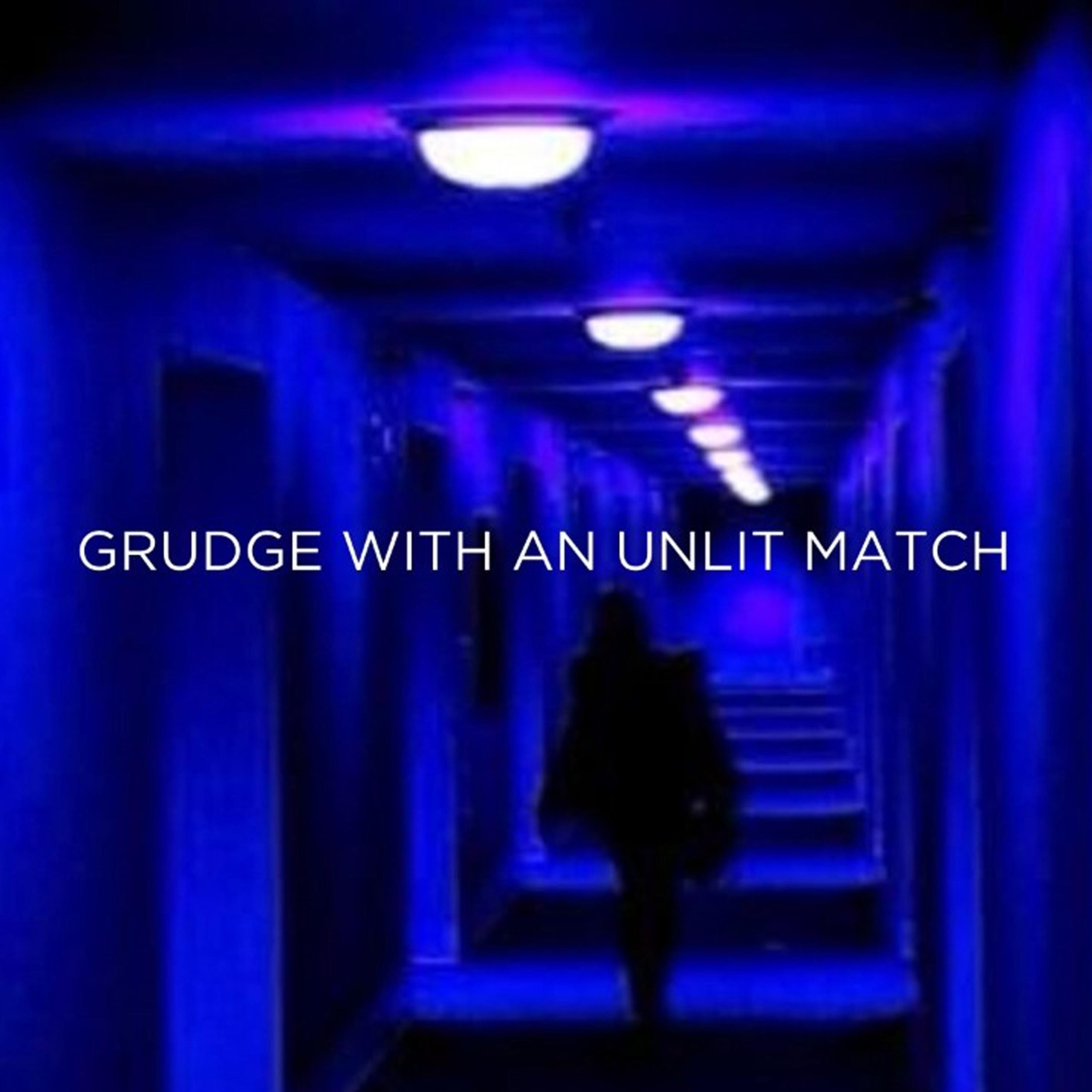 Grudge With An Unlit Match (Special Version)