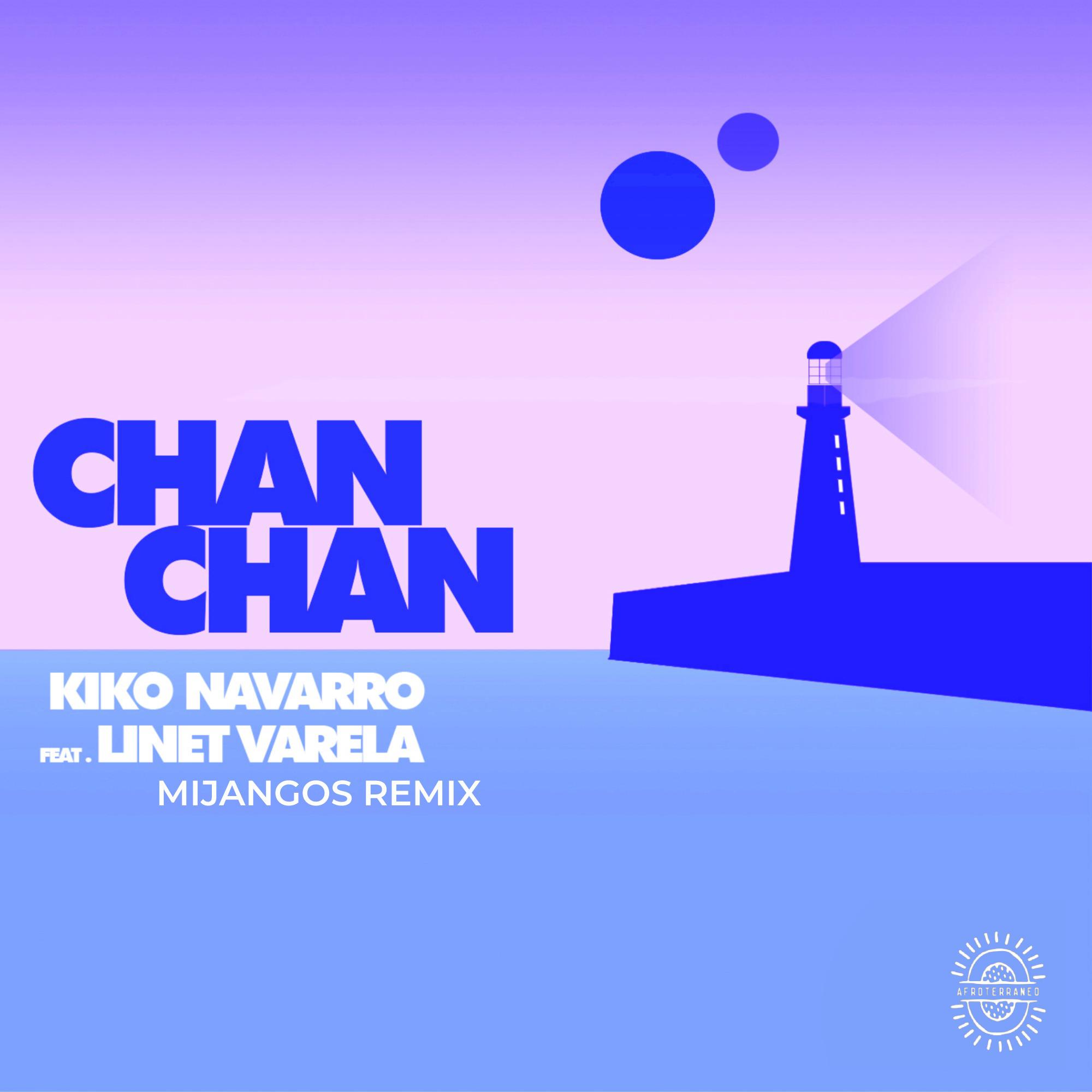 Kiko Navarro - Chan Chan (Mijangos Latin Remix)