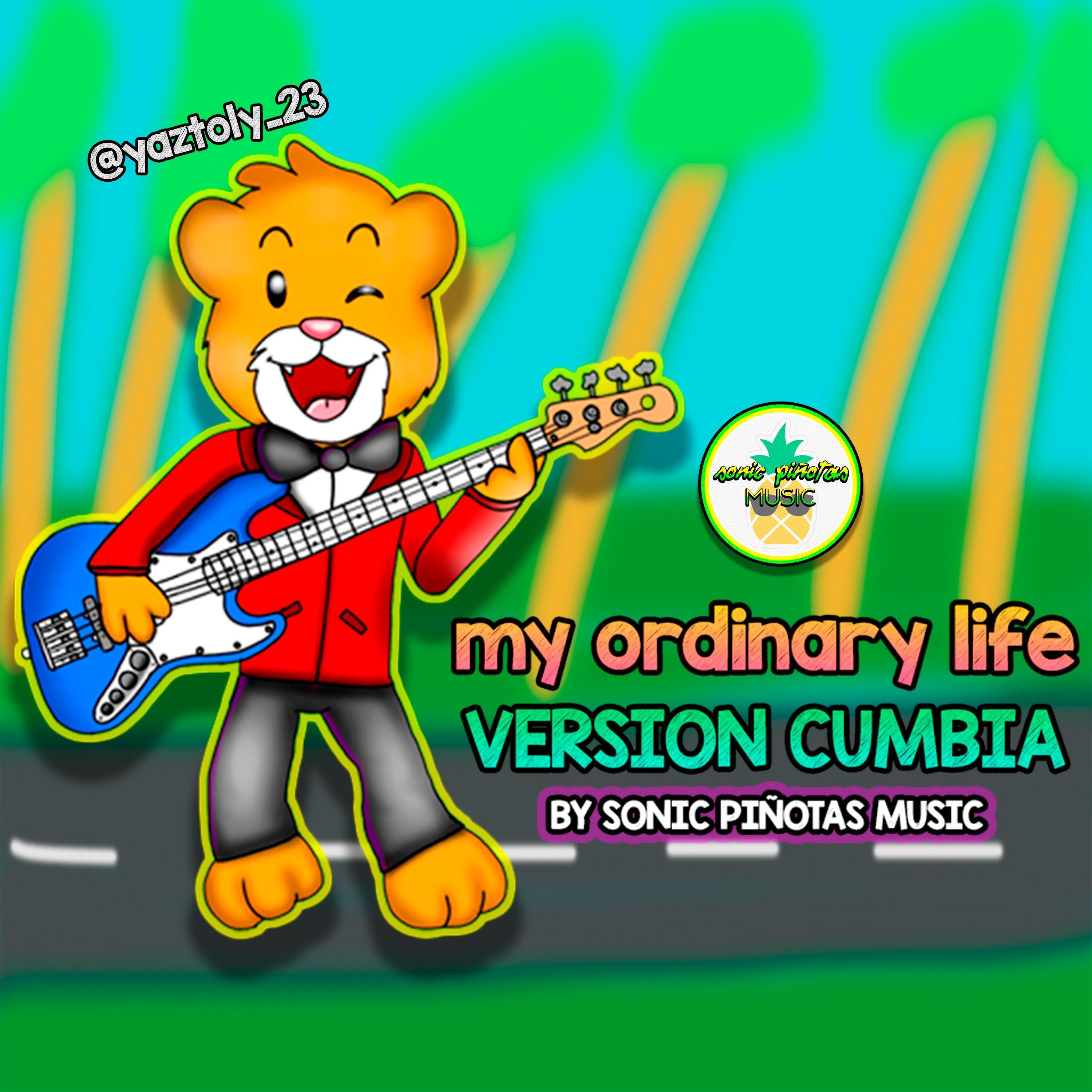 My Ordinary Life (Version Cumbia)