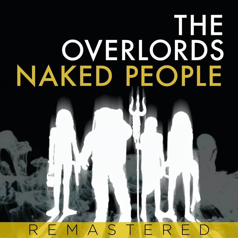 The Overlords - Naked People (Extended Version)