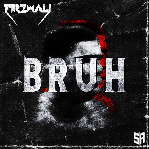 BRUH