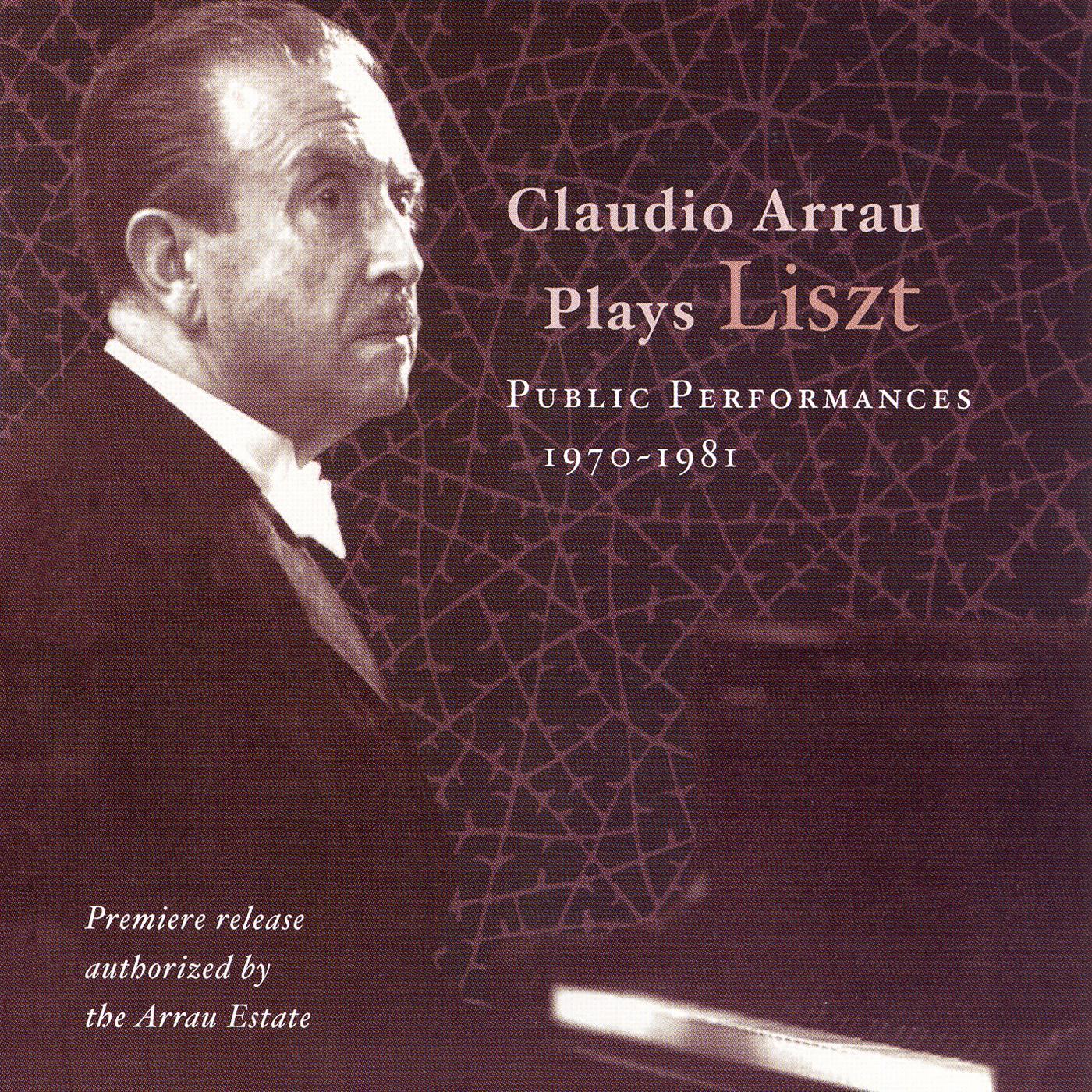 LISZT: Piano Sonata in B Minor / Annees de pelerinage / Ballade No. 2 / Transcendental Etude No. 10 (Arrau) (1970-1981)