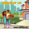 Robert Sutherland - Proud of Me