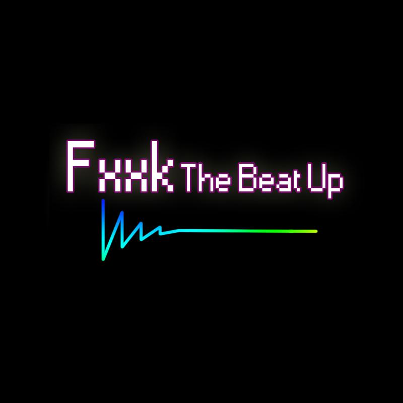 Fxxk The Beat Up专辑