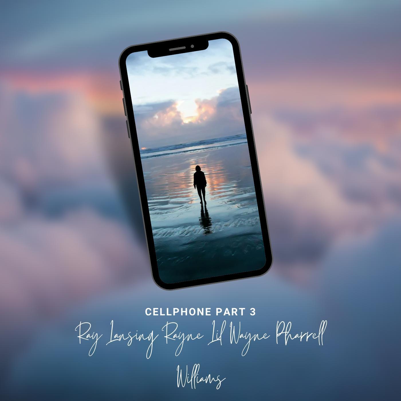 Cellphone part 3 (feat. Lil Wayne & Pharrell Williams)