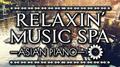 RELAXIN’ MUSIC SPA~ASIAN PIANO~专辑