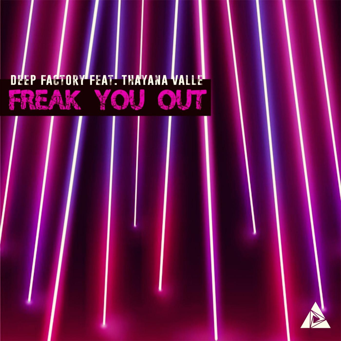 Freak You Out (feat. Thayana Valle)
