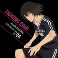 TVアニメ「DAYS」キャラクターソングシリーズVOL.04 「FIGHTING ROAD」君下 敦(CV:小野大輔)