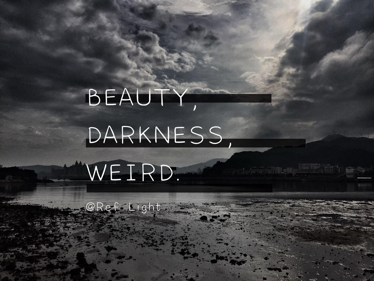 Beauty, Darkness, Weird专辑