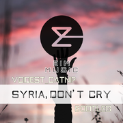 SYRIA, DON'T CRY(Bootleg by Voidest_Catnip)