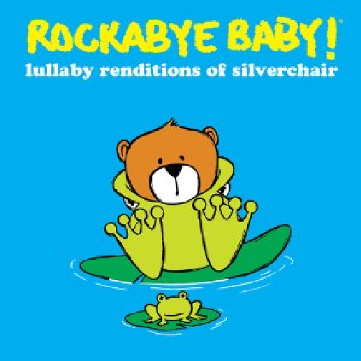 Rockabye Baby! Lullabye Renditions Of Silverchair