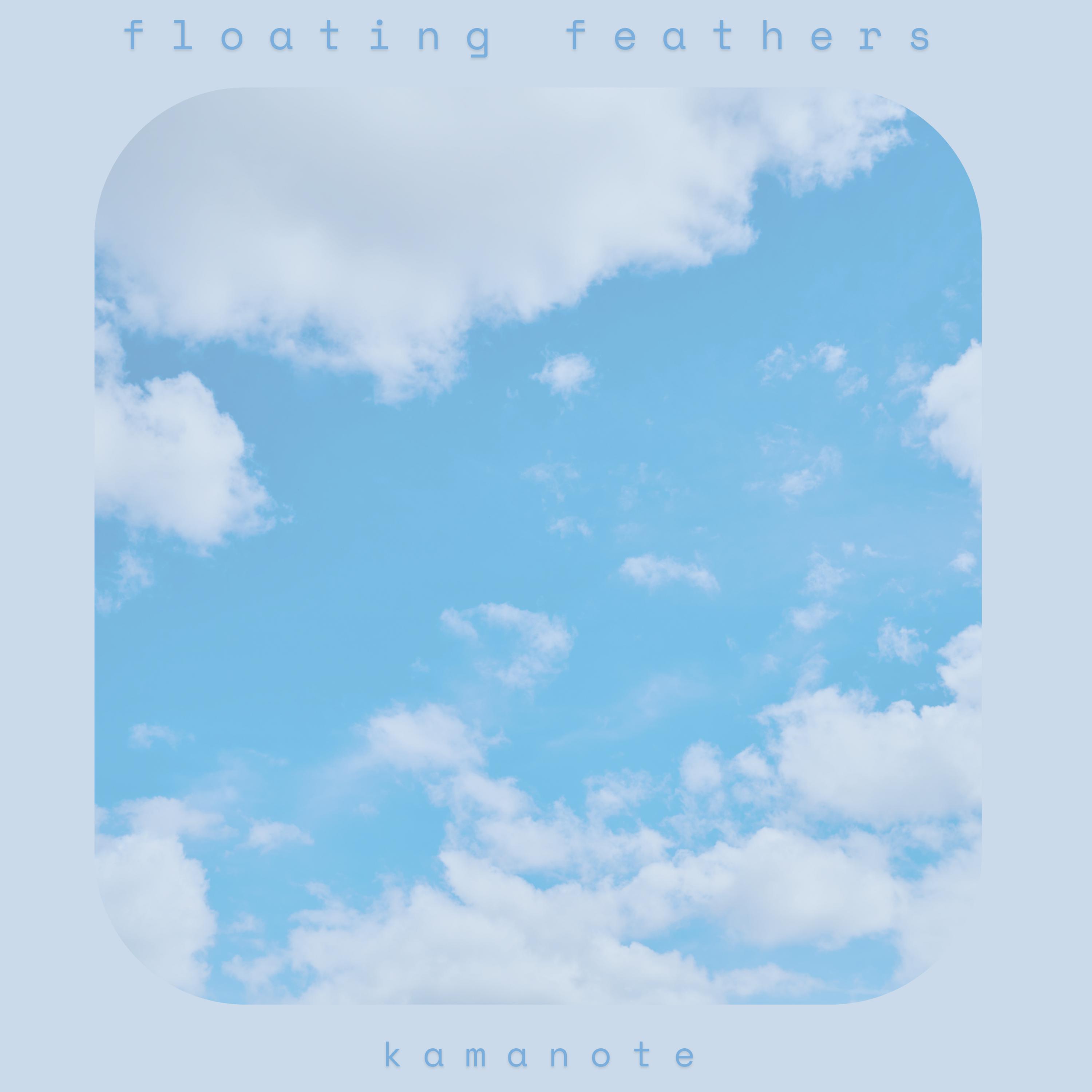 kamanote - floating feathers