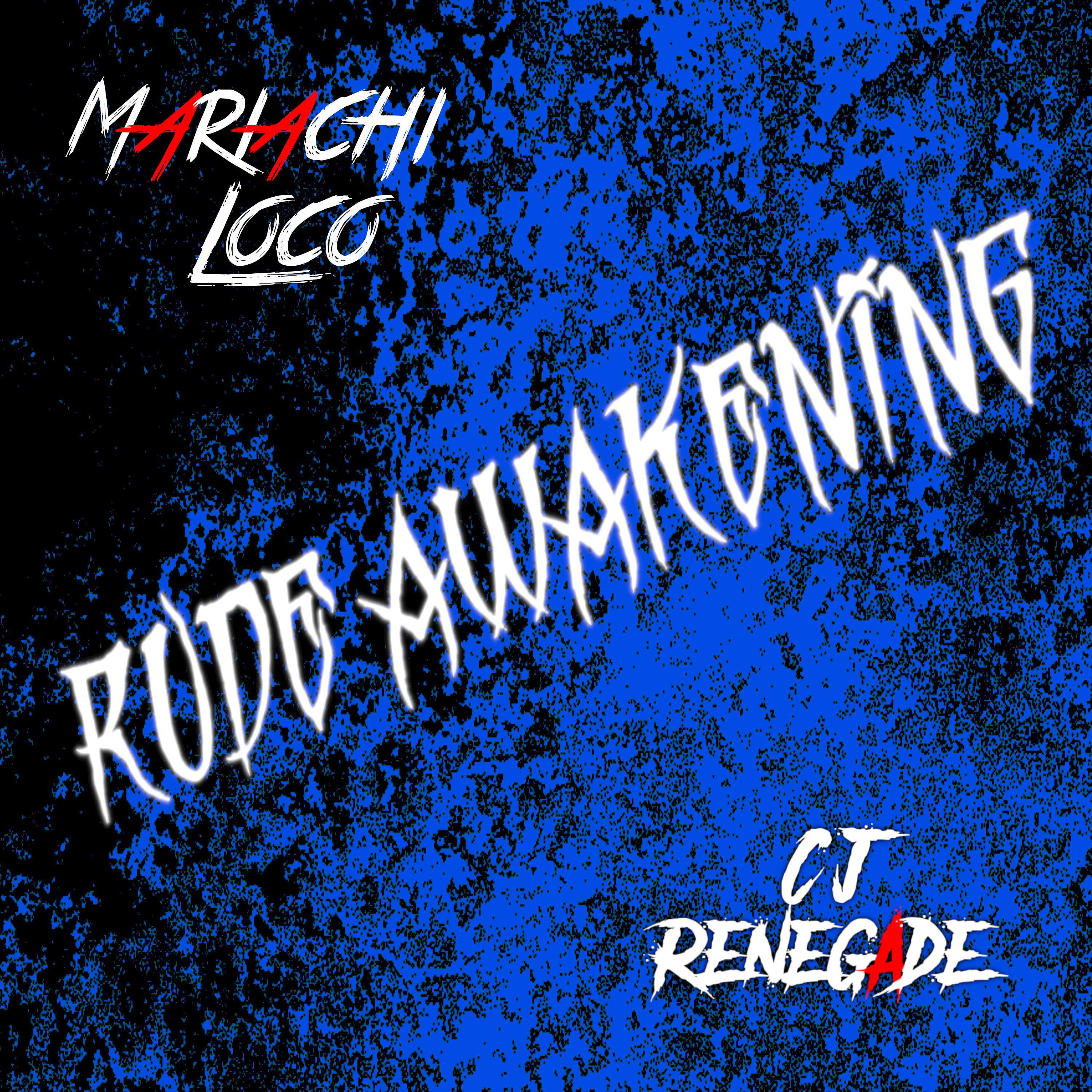 Rude Awakening (feat. Mariachi Loco)