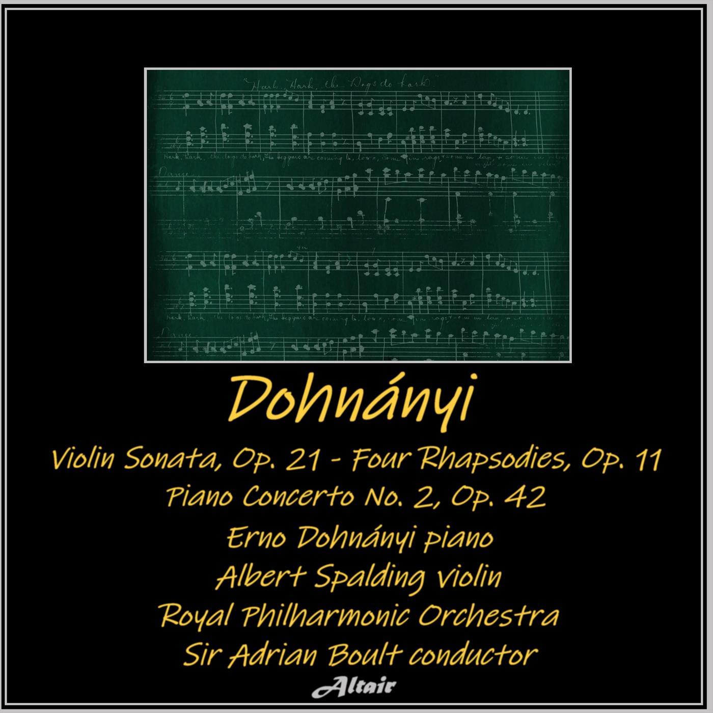 Dohnányi: Violin Sonata, OP. 21 - Four Rhapsodies, OP. 11 - Piano Concerto NO. 2, OP. 42