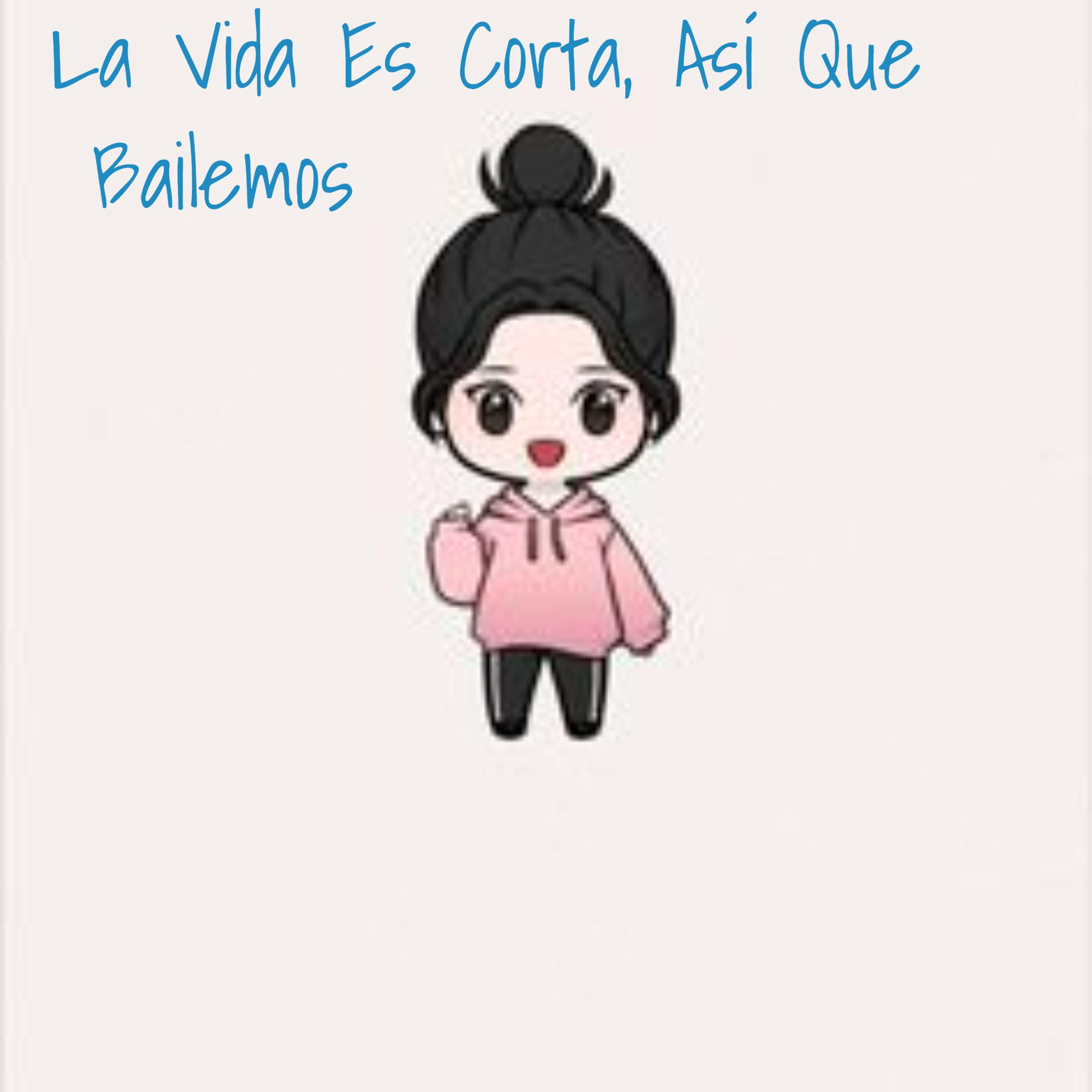 La Vida Es Corta, Así Que Bailemos