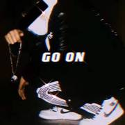 GO ON（Prod ByLilSiren&XVIBE）