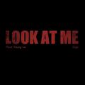 LOOK AT ME