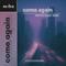 come again (Groove Celest SURF Music Remix)专辑
