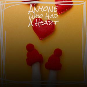 Anyone Who Had a Heart - Atomic Kitten (HT Instrumental) 无和声伴奏