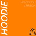 Hoodie (Spanglish Version)专辑